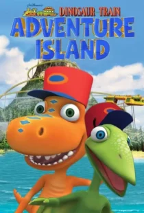 دانلود انیمیشن قطار دایناسور: جزیره ماجراجویی Dinosaur Train: Adventure Island 2021 دوبله فارسی