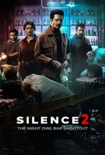 دانلود فیلم هندی سکوت 2: تیراندازی نوار جغد شب Silence 2: The Night Owl Bar Shootout 2024 دوبله فارسی