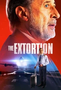 دانلود فیلم اخاذی The Extortion 2023 زیرنویس فارسی چسبیده