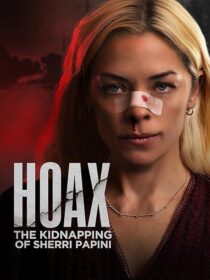 دانلود فیلم حقه بازی ربوده شدن شری پاپینی Hoax: The Kidnapping of Sherri Papini 2023 دوبله فارسی و زیرنویس فارسی چسبیده