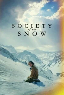 دانلود فیلم انجمن برف Society of the Snow 2023 دوبله فارسی و زیرنویس فارسی چسبیده