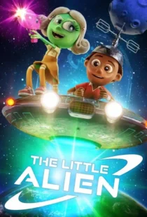 دانلود انیمیشن بیگانه کوچک The Little Alien 2022 دوبله فارسی