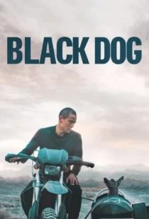 دانلود فیلم سگ سیاه Black Dog 2024 دوبله فارسی و زیرنویس فارسی چسبیده بدون سانسور