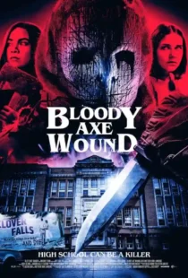 دانلود فیلم زخم تبر خونین Bloody Axe Wound 2024 زیرنویس فارسی چسبیده و دوبله فارسی