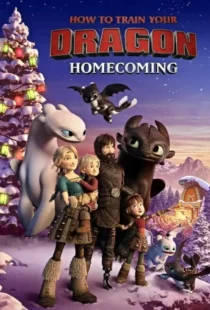 دانلود انیمیشن مربی اژدها: بازگشت به خانه How to Train Your Dragon: Homecoming 2019 دوبله فارسی بدون سانسور