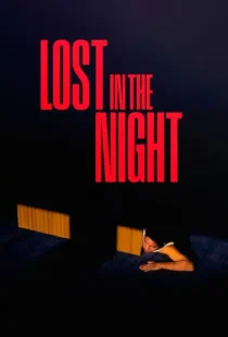 دانلود فیلم گمشده در شب Lost in the Night 2023 دوبله فارسی بدون سانسور