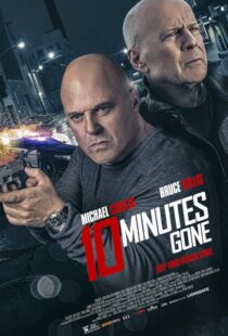 دانلود فیلم ده دقیقه تمام شد 10 Minutes Gone 2019 زیرنویس فارسی چسبیده