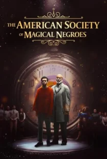 دانلود فیلم انجمن سیاه پوستان جادویی آمریکا The American Society of Magical Negroes 2024 دوبله فارسی