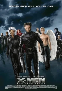 دانلود فیلم مردان ایکس 3 آخرین ایستادگی X-Men: The Last Stand 2006 دوبله فارسی و زیرنویس فارسی چسبیده