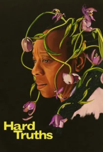 دانلود فیلم حقایق سخت Hard Truths 2024 دوبله فارسی بدون سانسور
