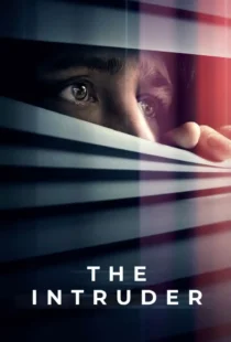 دانلود فیلم مزاحم The Intruder 2024 دوبله فارسی و زیرنویس فارسی چسبیده