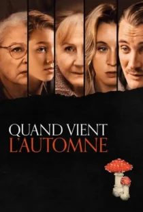 دانلود فیلم پاییز در راه است When Fall Is Coming 2024 زیرنویس فارسی چسبیده و دوبله فارسی بدون سانسور