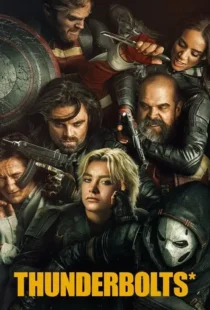 دانلود فیلم صاعقه ها Thunderbolts* 2025 دوبله فارسی و زیرنویس فارسی چسبیده بدون سانسور